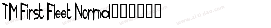 TM First Fleet Normal字体转换
